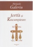 Carti Jertfa si rascumparare - Pr Galeriu