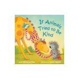 If Animals Tried to Be Kind
