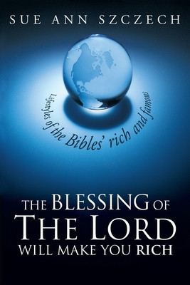 The Blessing of the Lord Will Make You Rich: Lifestyles of the Bible&amp;#039;s Rich and Famous foto