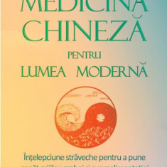 Medicina chineză pentru lumea modernă - Paperback brosat - Dr. E. Douglas Kihn - For You