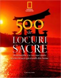Cumpara ieftin 500 de locuri sacre. Vol. 1