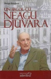 UN SECOL CU NEAGU DJUVARA-NEAGU DJUVARA