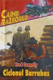 Ciclonul Barrabas - Fred Connelly, Cainii Razboiului, Editura Z, 1999, Carte Politista, Romana, 144 pagini