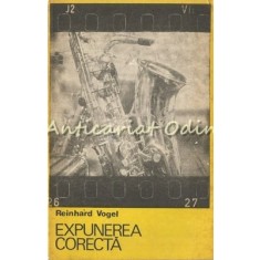 Expunerea Corecta - Reinhard Vogel