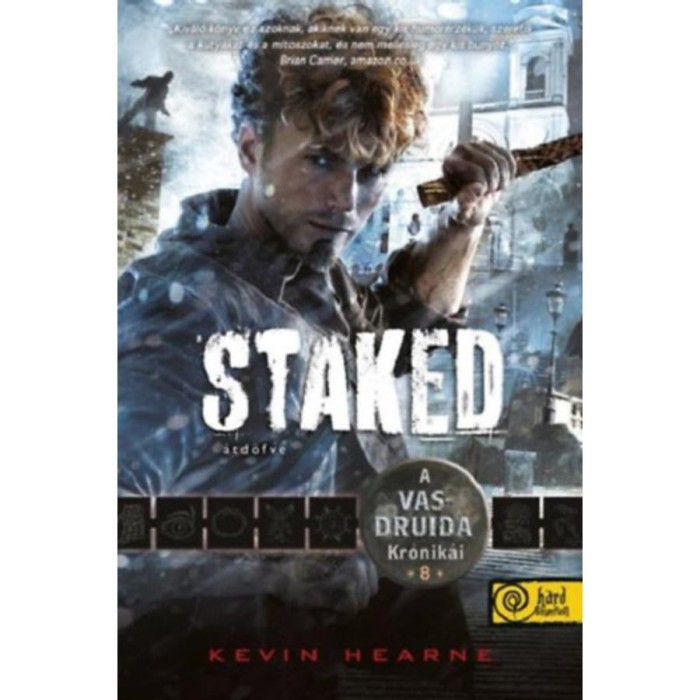 Staked - &Aacute;td&ouml;fve - A Vasdruida Kr&oacute;nik&aacute;i 8. - Kevin Hearne