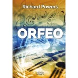 Orfeo - &bdquo;Milyen tr&uuml;kkel hiteti el a zene a testtel, hogy l&eacute;lek rejtőzik benne?&rdquo; - Richard Powers