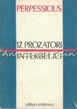 Cumpara ieftin 12 Prozatori Interbelici - Perpessicius