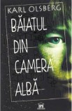 Baiatul din camera alba - Karl Olsberg, DPH