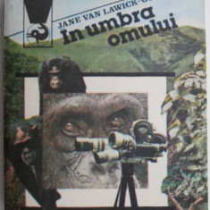 In umbra omului – Jane van Lawick-Goodall