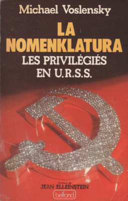 Michael Voslensky - La Nomenklatura. Les privilegies en URSS (lb. franceza) foto