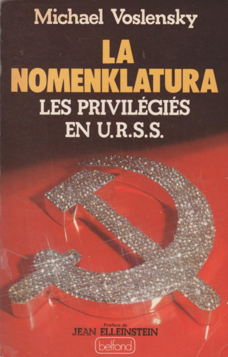 Michael Voslensky - La Nomenklatura. Les privilegies en URSS (lb. franceza)