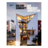 Building Community: New Apartment Architecture