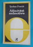 Serban Foarta &ndash; Afinitati selective