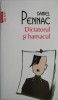 Dictatorul si hamacul &ndash; Daniel Pennac - Roman Beletristica