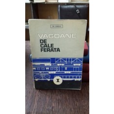 VAGOANE DE CALE FERATA - GH. IONESCU VOL.1