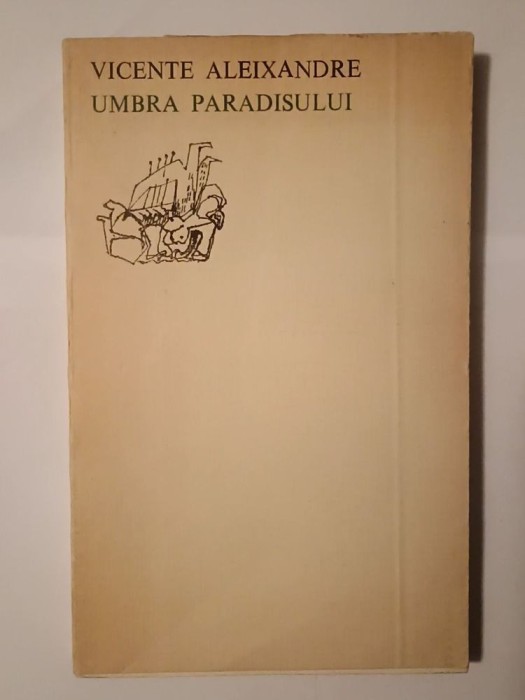 Vicente Aleixandre - Umbra paradisului (Univers, 1972; ediție bilingvă)