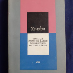 Xenofon - Viața lui Cyrus cel Bătrîn Întemeietorul Statului Persan