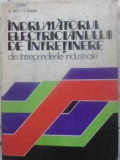 INDRUMATORUL ELECTRICIANULUI DE INTRETINERE DIN INTREPRINDERILE INDUSTRIALE-N. NITU, I. STANA