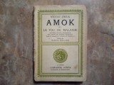 Stefan Zweig - Amok ou le fou de Malaisie , 1927