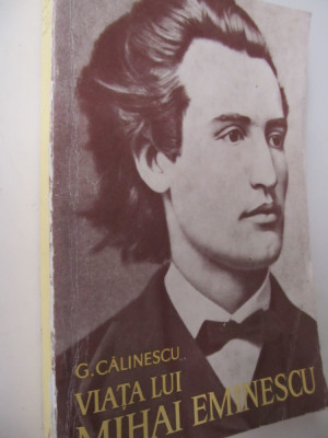 Viata lui Mihai Eminescu - G. Calinescu foto