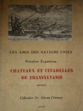 LES AMIS DES NATIONS UNIES. CHATEAUX ET CITEDELLES DE TRANSYIVANIE.GRAVURES collection DR. MIRCEA PETRESCU 1945