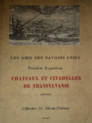LES AMIS DES NATIONS UNIES. CHATEAUX ET CITEDELLES DE TRANSYIVANIE.GRAVURES collection DR. MIRCEA PETRESCU 1945 foto