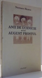 ANII DE UCENICIE AL LUI AUGUST PROSTUL de NORMAN MANEA, EDITIA A II-A , 2005, Polirom