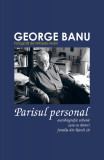 Pachet &quot;Parisul personal&quot; | George Banu