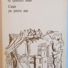 QUADERNO DI QUATTRO ANNI, CAIET PE PATRU ANI de EUGENIO MONTALE, EDITIE BILINGVA ITALIANA-ROMANA, 1981