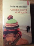 CELELALTE POVESTI DE DRAGOSTE - Lucian Dan Teodorovici - Polirom - Romanesti - Hardcover
