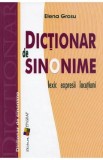 Dictionar de sinonime: lexic, expresii, locutiuni - Elena Grosu