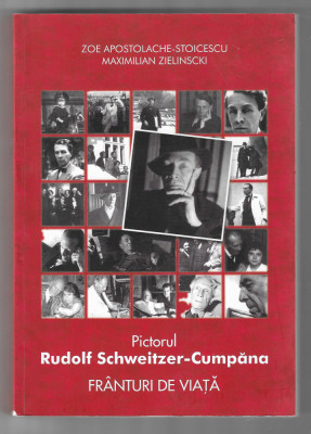 Rudolf Schweitzer Cumpana - Ed. Fundatiei Cumpana, 2014 foto