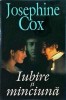 Josephine Cox - Iubire si minciuna