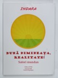 BUNA DIMINEATA , REALITATE de SATORI MUNDAN , 2010