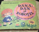 ELVI02 0442 Editura Ion Creanga - Dana , Dan si Robotel - Tudor Mainescu