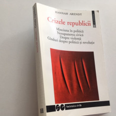 HANNAH ARENDT, CRIZELE REPUBLICII- DESPRE VIOLENTA. MINCIUNA IN POLITICA ...