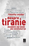 Despre tiranie. Douazeci de lectii ale secolului XX - Trei