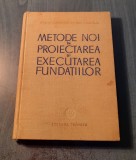 Metode noi in proiectarea si executarea fundatiilor H. Lehr Stanescu