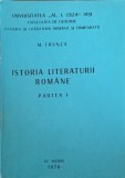 Istoria Literaturii Romane, Vol. 1 - M. Frunza, 1978, Editura Universitatii Iasi, 511 pagini, Carte Veche