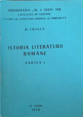 ISTORIA LITERATURII ROMANE PARTEA I-M. FRUNZA foto