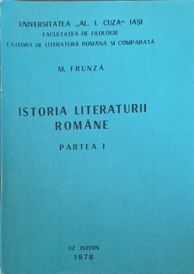 ISTORIA LITERATURII ROMANE PARTEA I-M. FRUNZA foto