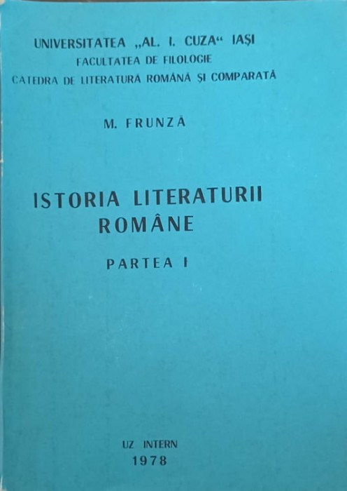 ISTORIA LITERATURII ROMANE PARTEA I-M. FRUNZA-243625