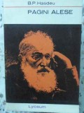 Pagini Alese - Bogdan Petriceicu Hasdeu, Editura Tineretului 1968, Colectia Lyceum, Romana, 373 pagini, Paperback