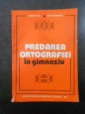 Melente Nica, Silvius Cureteanu - Predarea ortografiei in gimnaziu