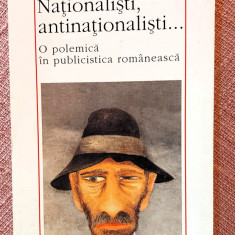 Nationalisti, antinationalisti...Editura Polirom, 1996 - Gabriel Andreescu