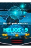 HELIOS-9. Destramarea timpului - Mara Popescu-Vasilca
