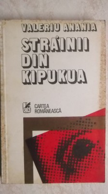 Valeriu Anania - Strainii din Kipukua foto