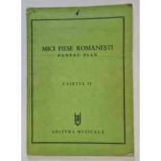 MICI PIESE ROMANESTI PENTRU PIAN , CAIETUL II , editie alcatuita de GEORGETA STEFANESCU - BARNEA si CORNELIA PETRESCU , 1981 *PREZINTA URME DE UZURA