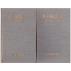 Mihail Sebastian - Opere alese - vol. I, II - 128259