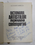 DICTIONARUL ARTISTILOR ROMANI CONTEMPORANI de OCTAVIAN BARBOSA 1976, DEDICATIE*